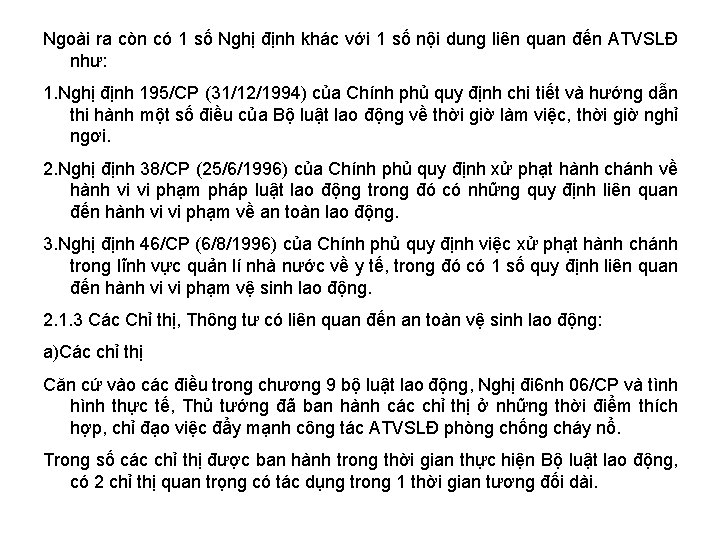 Ngoài ra còn có 1 số Nghị định khác với 1 số nội dung Ngoài ra còn có 1 số Nghị định khác với 1 số nội dung