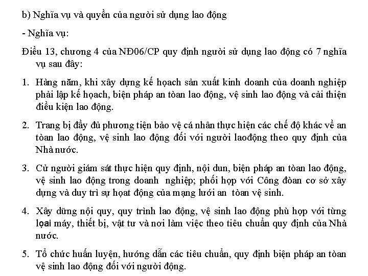 b) Nghĩa vụ và quyền của người sử dụng lao động - Nghĩa vụ: