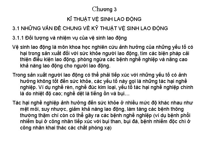 Chương 3 KĨ THUẬT VỆ SINH LAO ĐỘNG 3. 1 NHỮNG VẤN ĐỀ CHUNG