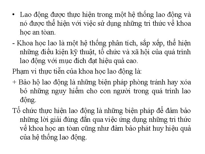  • Lao động được thực hiện trong một hệ thống lao động và