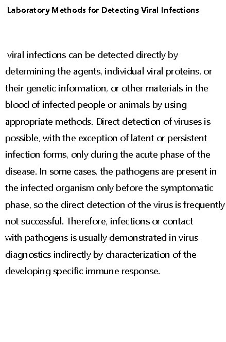 Laboratory Methods for Detecting Viral Infections viral infections can be detected directly by determining