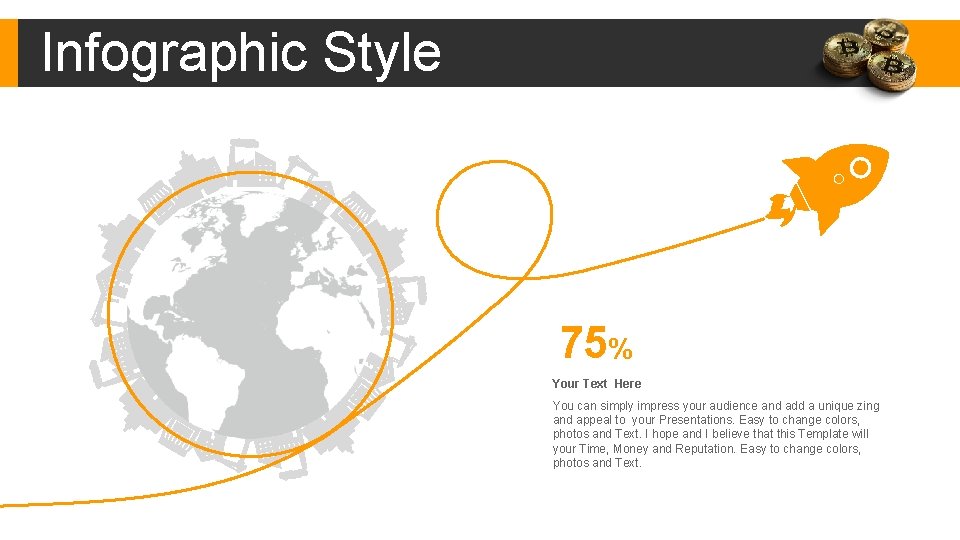 Infographic Style 75% Your Text Here You can simply impress your audience and add