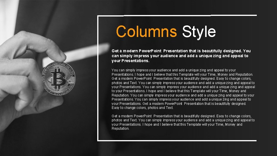 Columns Style Get a modern Power. Point Presentation that is beautifully designed. You can