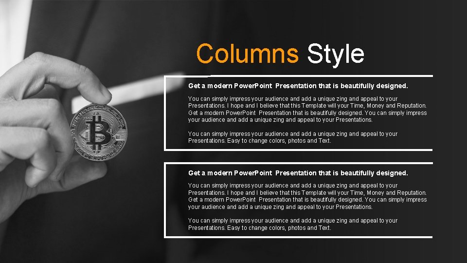 Columns Style Get a modern Power. Point Presentation that is beautifully designed. You can