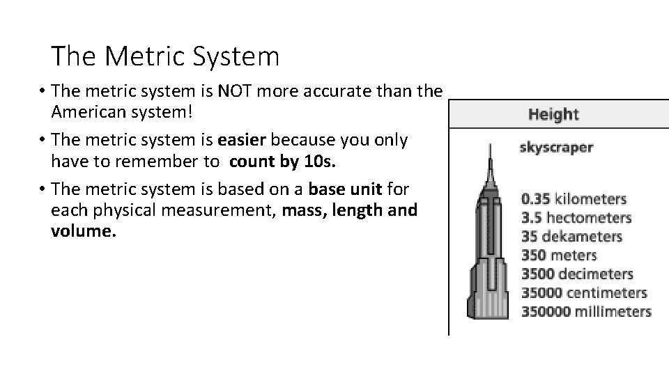 The Metric System • The metric system is NOT more accurate than the American The Metric System • The metric system is NOT more accurate than the American