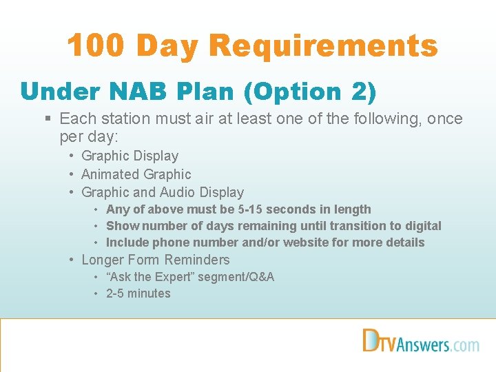 100 Day Requirements Under NAB Plan (Option 2) § Each station must air at