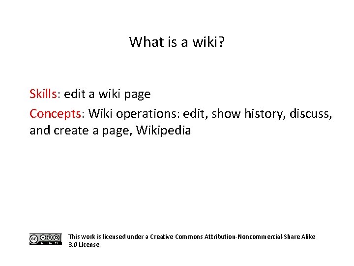 What is a wiki? Skills: edit a wiki page Concepts: Wiki operations: edit, show