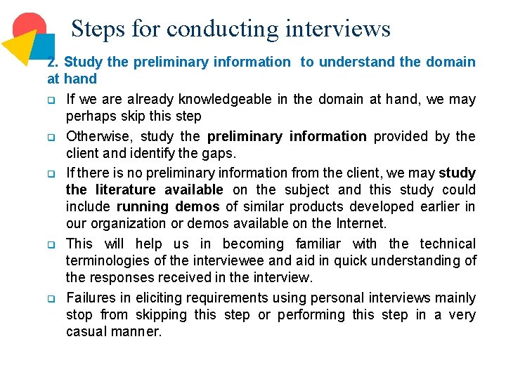 Steps for conducting interviews 2. Study the preliminary information to understand the domain at