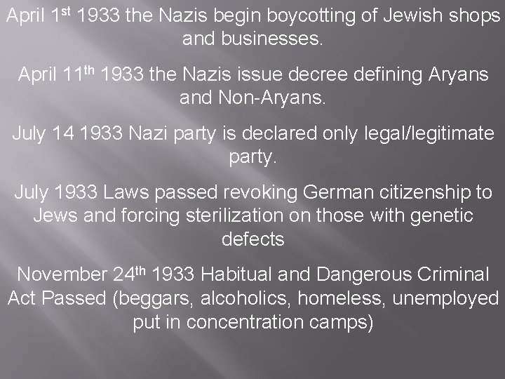 April 1 st 1933 the Nazis begin boycotting of Jewish shops and businesses. April