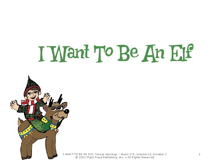 I WANT TO BE AN ELF, Teresa Jennings – MUSIC K-8, Volume 23, Number