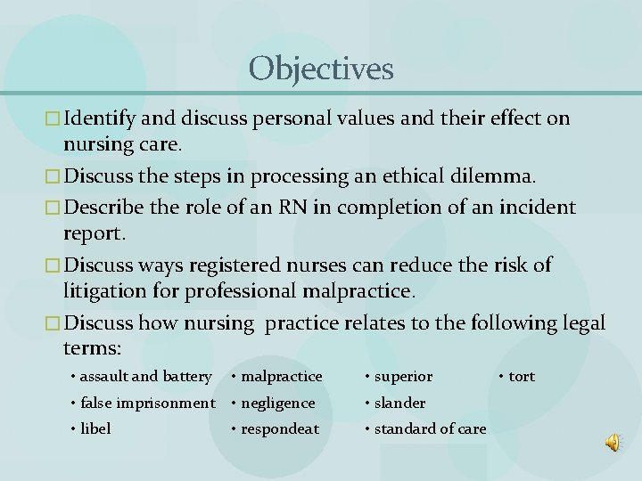 Objectives � Identify and discuss personal values and their effect on nursing care. �