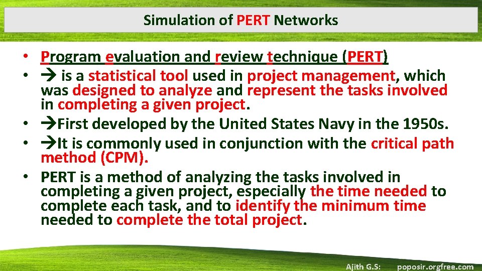 Simulation of PERT Networks • Program evaluation and review technique (PERT) • is a