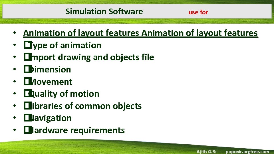 Simulation Software • • • use for Animation of layout features �Type of animation