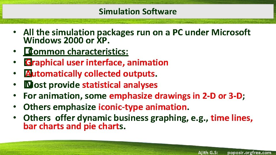 Simulation Software • All the simulation packages run on a PC under Microsoft Windows