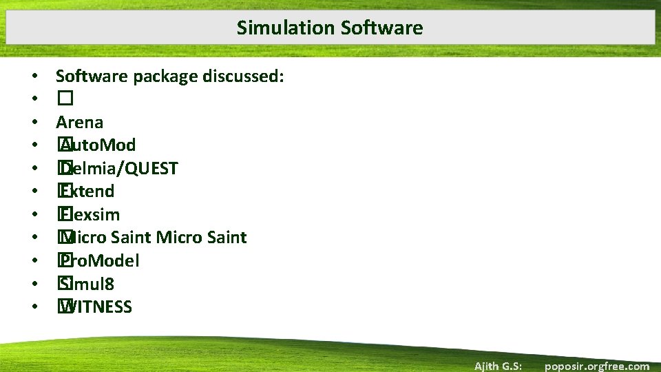 Simulation Software • • • Software package discussed: � Arena � Auto. Mod �