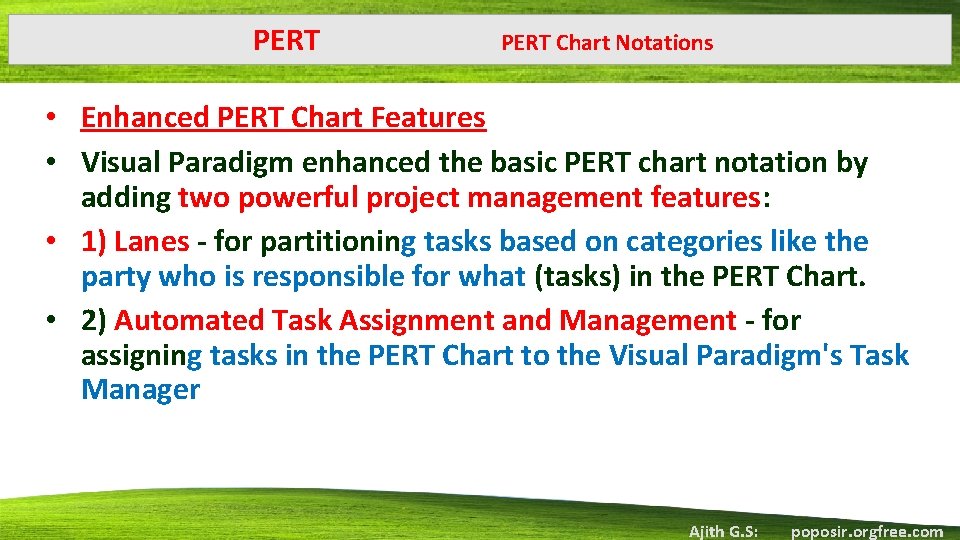 PERT Chart Notations • Enhanced PERT Chart Features • Visual Paradigm enhanced the basic