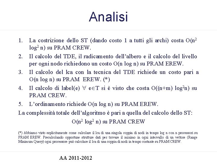 Analisi 1. La costrizione dello ST (dando costo 1 a tutti gli archi) costa