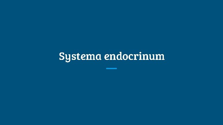 Systema endocrinum 
