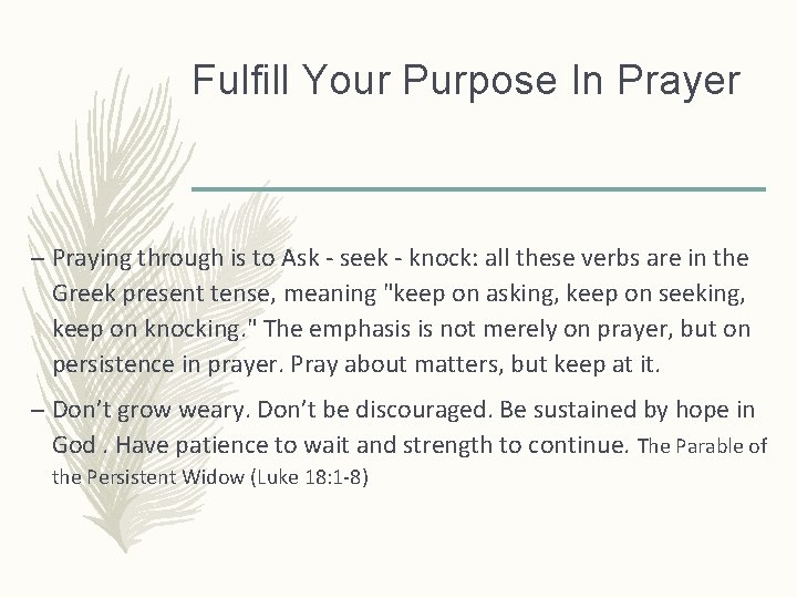 Fulfill Your Purpose In Prayer – Praying through is to Ask - seek -