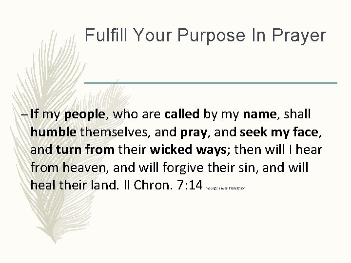 Fulfill Your Purpose In Prayer – If my people, who are called by my