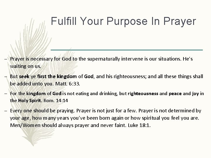 Fulfill Your Purpose In Prayer – Prayer is necessary for God to the supernaturally