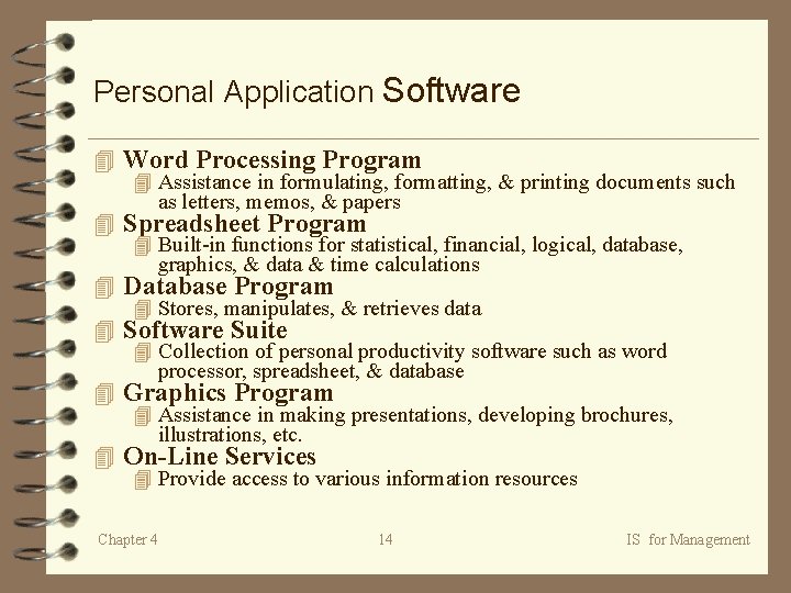 Personal Application Software 4 Word Processing Program 4 Assistance in formulating, formatting, & printing