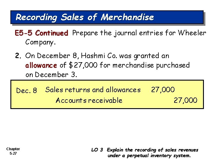 Recording Sales of Merchandise E 5 -5 Continued Prepare the journal entries for Wheeler
