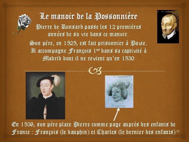 Le manoir de la Possonnière Pierre de Ronsard passe les 12 premières années de