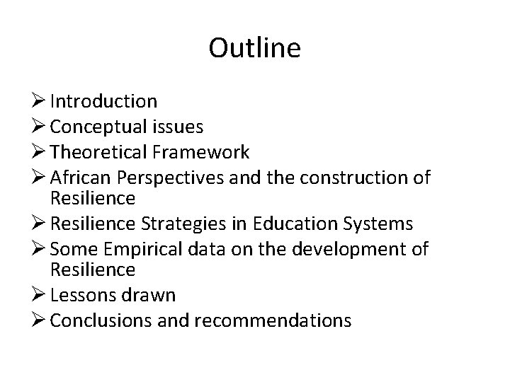 Outline Ø Introduction Ø Conceptual issues Ø Theoretical Framework Ø African Perspectives and the