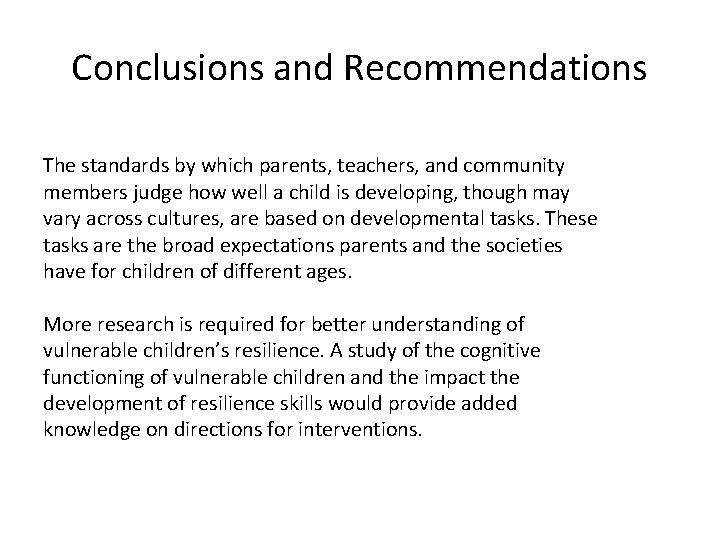 Conclusions and Recommendations The standards by which parents, teachers, and community members judge how