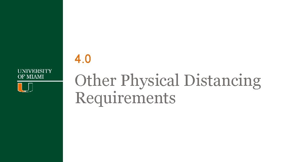 4. 0 Other Physical Distancing Requirements 