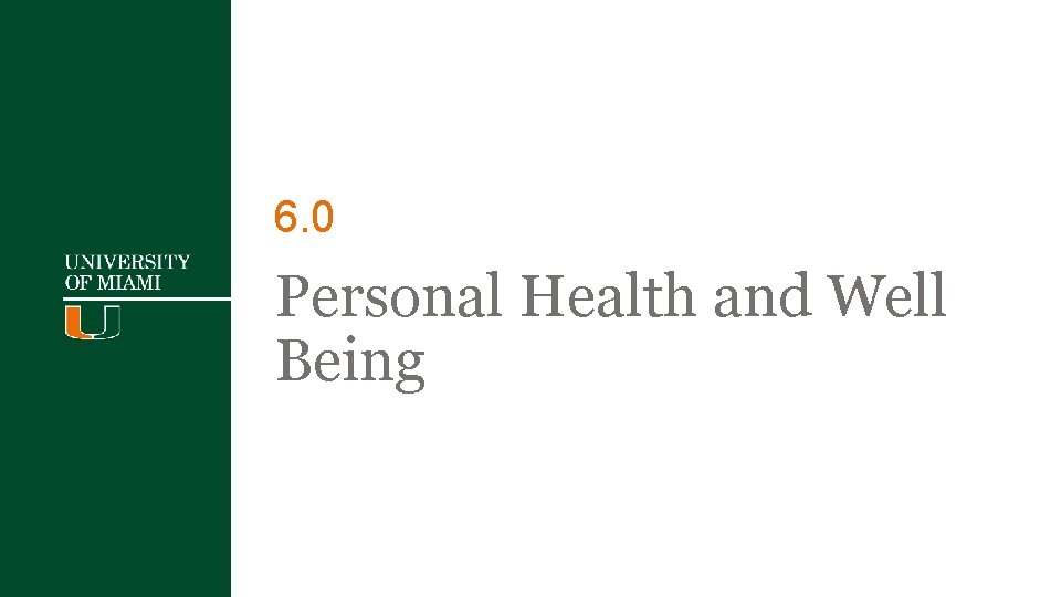 6. 0 Personal Health and Well Being 