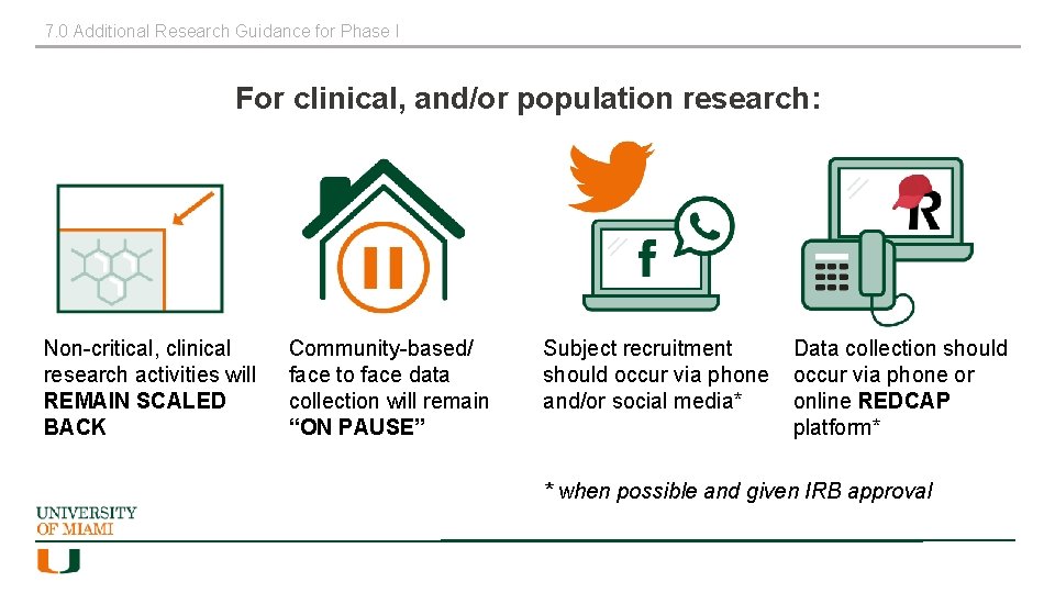 7. 0 Additional Research Guidance for Phase I For clinical, and/or population research: Non-critical,