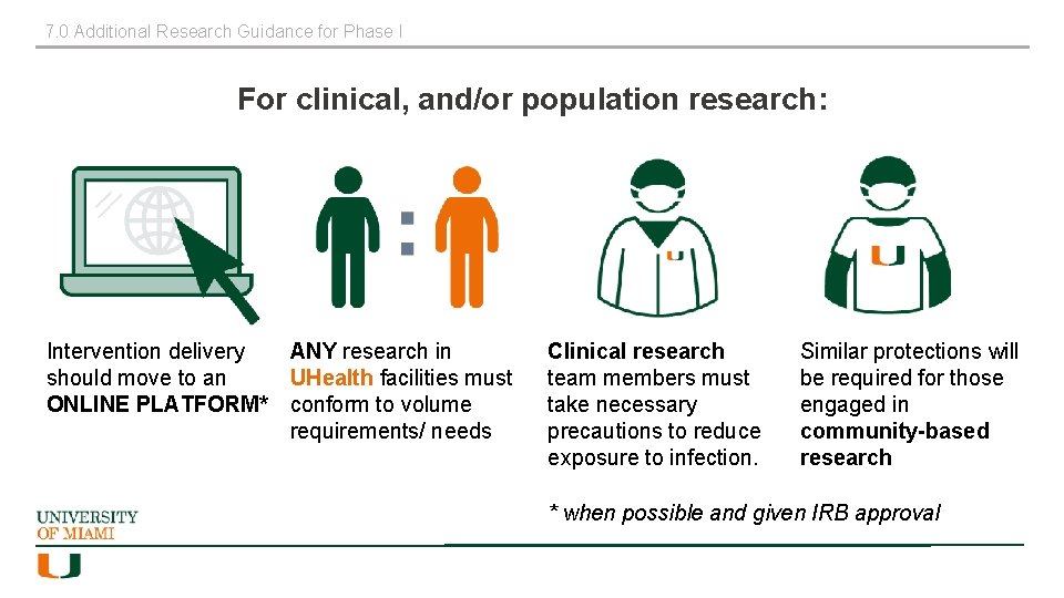 7. 0 Additional Research Guidance for Phase I For clinical, and/or population research: Intervention