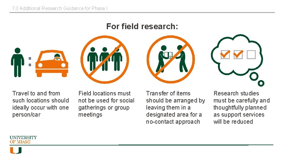 7. 0 Additional Research Guidance for Phase I For field research: Travel to and