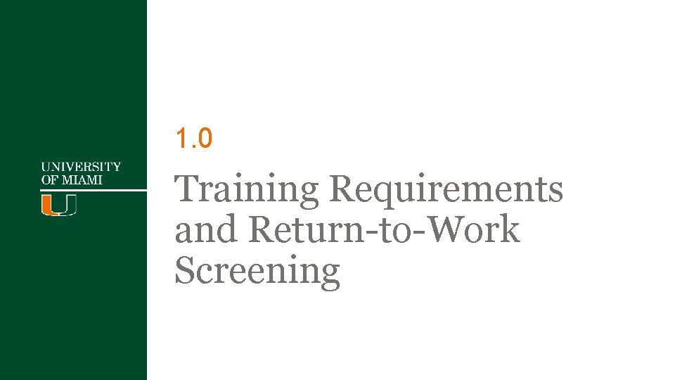 1. 0 Training Requirements and Return-to-Work Screening 