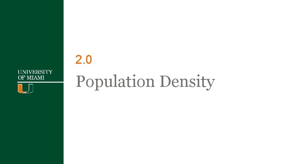 2. 0 Population Density 