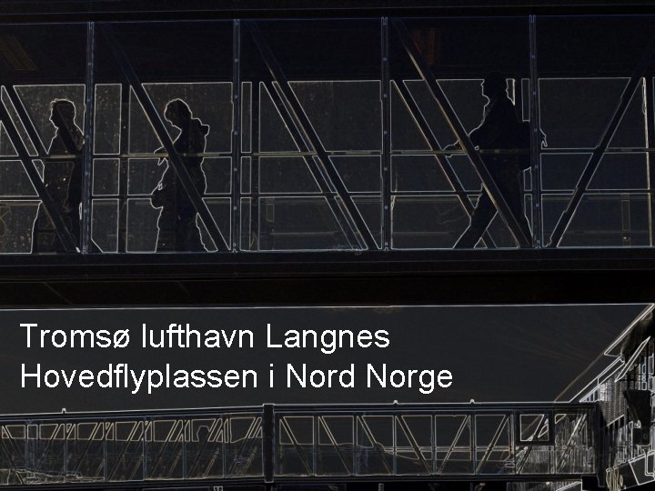 Tromsø lufthavn Langnes Hovedflyplassen i Nord Norge 