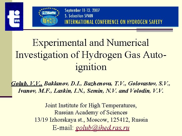 Experimental and Numerical Investigation of Hydrogen Gas Autoignition Golub, V. V. , Baklanov, D.