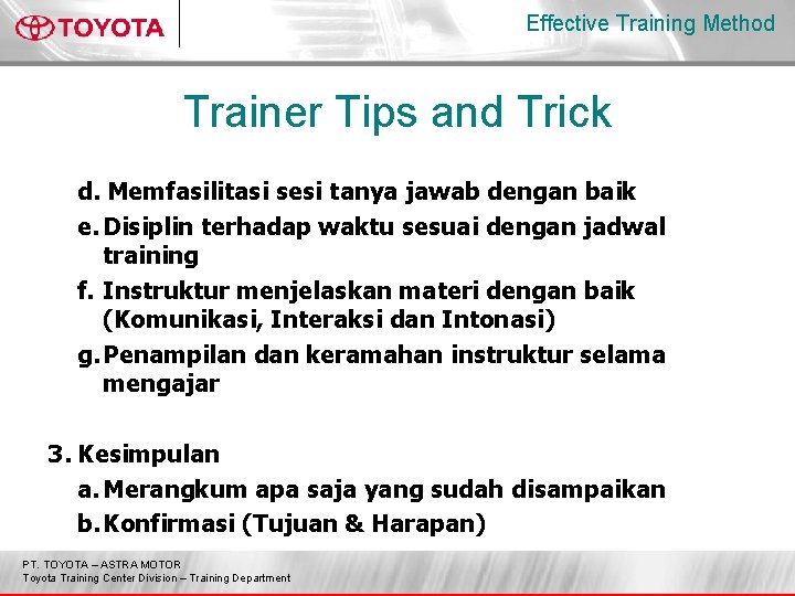 Effective Training Method Trainer Tips and Trick d. Memfasilitasi sesi tanya jawab dengan baik