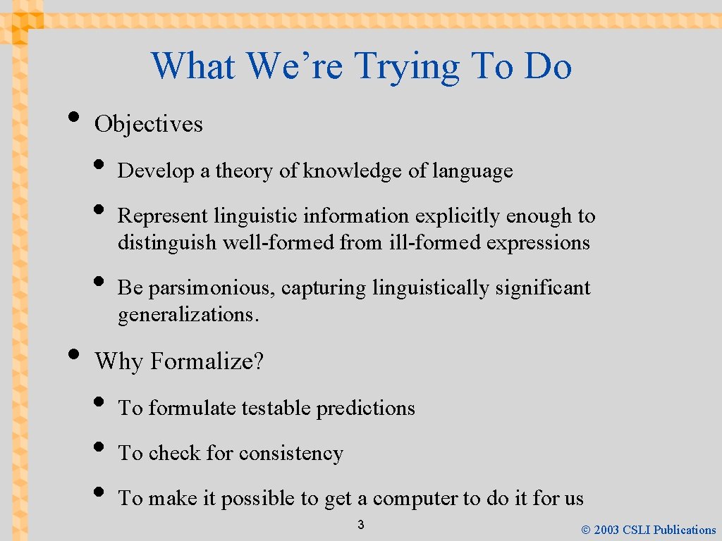 What We’re Trying To Do • Objectives • • • Develop a theory of