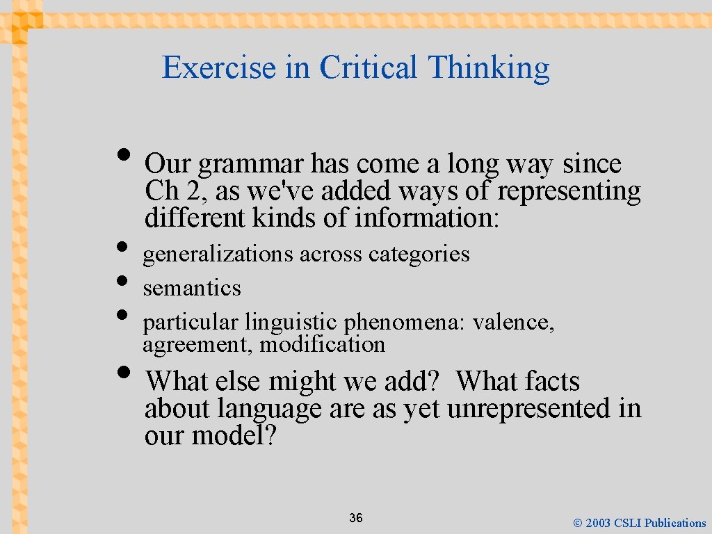 Exercise in Critical Thinking • Our grammar has come a long way since Ch