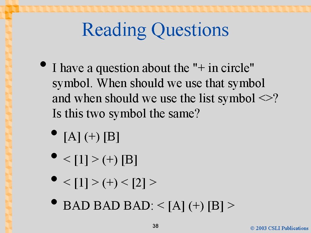 Reading Questions • I have a question about the "+ in circle" symbol. When