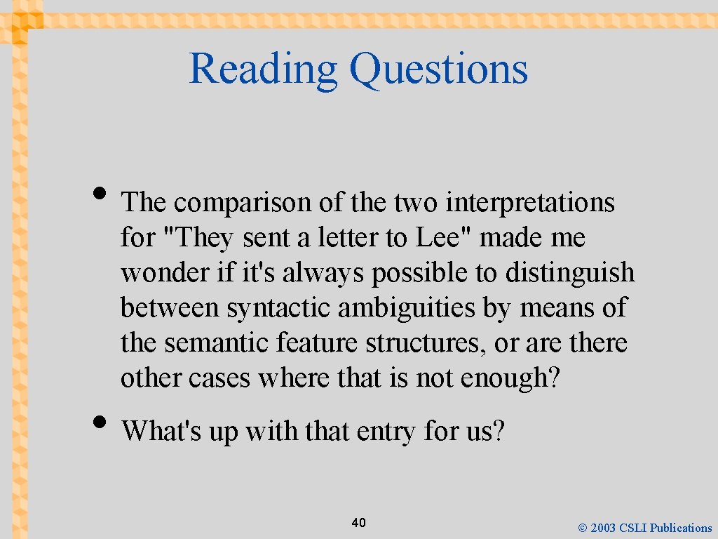 Reading Questions • The comparison of the two interpretations for "They sent a letter