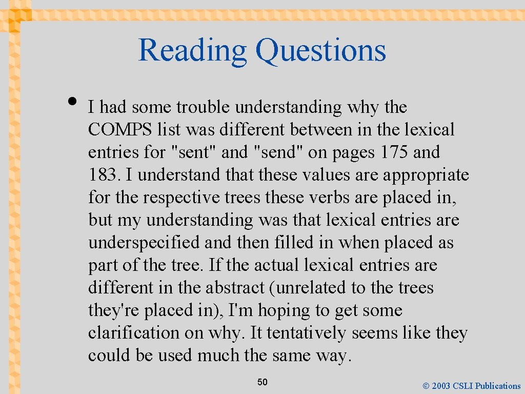 Reading Questions • I had some trouble understanding why the COMPS list was different