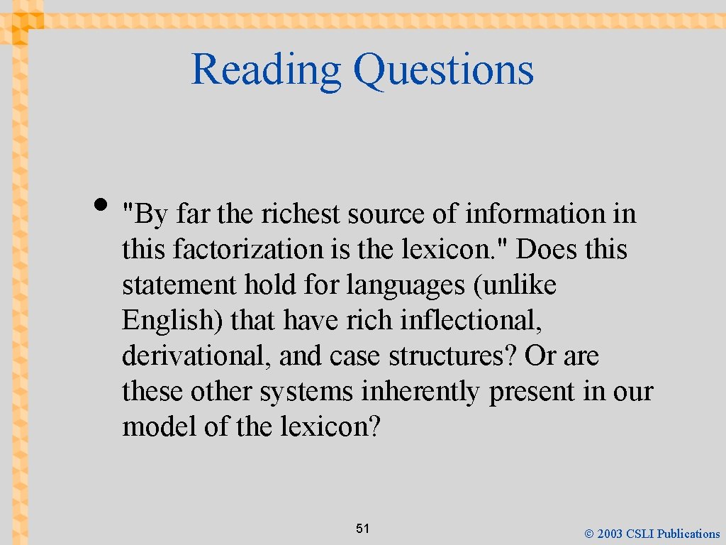 Reading Questions • "By far the richest source of information in this factorization is