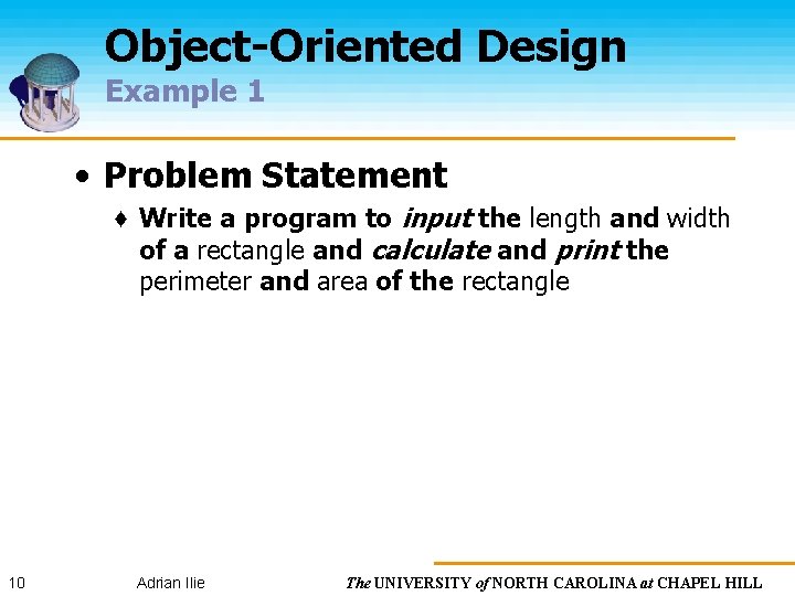 Object-Oriented Design Example 1 • Problem Statement ♦ Write a program to input the