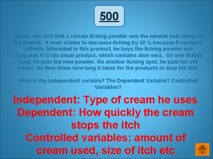 500 Homer was told that a certain itching powder was the newest best thing 500 Homer was told that a certain itching powder was the newest best thing