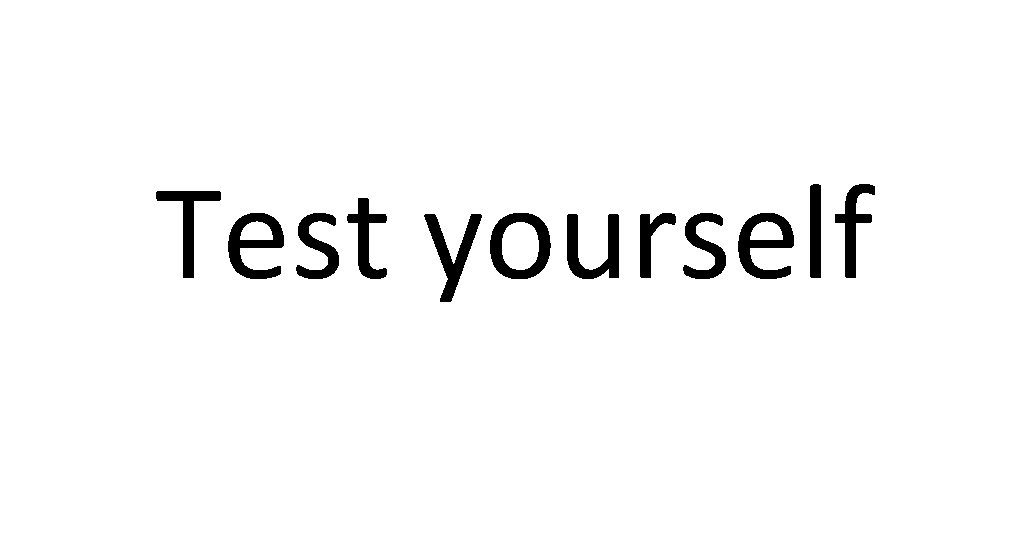 Test yourself 
