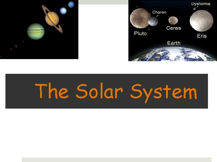 The Solar System 